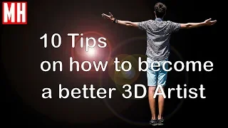 10 Tips on how to become a better 3D Artist