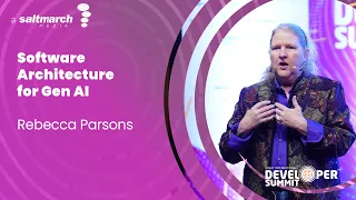 Software Architecture for Gen AI by Rebecca Parsons