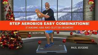 Step Aerobics Workout | 45 Minutes | Easy Combinations | Standing Abs & Glutes Exercise Segment.