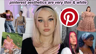 pinterest aesthetics, fatphobia & whitewashing