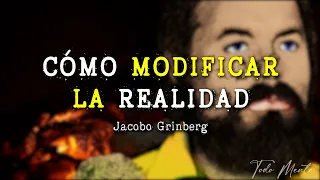 Descubre como Modificar la Realidad | Jacobo Grinberg Revela Secretos Poco Conocidos