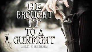 He Brought IT to a Gunfight | Western Short Film