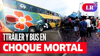 CHOQUE entre BUS de empresa FLORES y TRÁILER deja 2 MUERTOS y 15 HERIDOS en vía Piura-Chiclayo | #LR