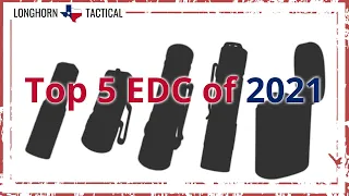 Longhorn Tactical - Top 5 EDC Flashlights of 2021