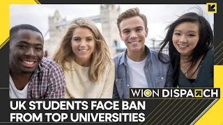 WION Dispatch: UK students may face ban if not admitted to top universities, says report| World News