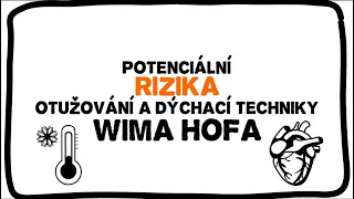 Potenciální rizika otužování a dýchací techniky Wima Hofa