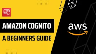 Amazon Cognito Tutorial for Beginners | AWS Cognito