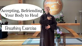 ACCEPT and BEFRIEND Your Body to HEAL | Qigong Breathing Exercise ( Short Teaching)