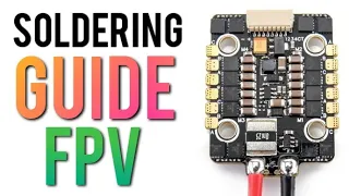 How to Solder FPV | Beginners Guide to Perfect Results | FC & ESC