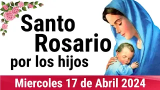 🌹 ROSARIO POR LOS HIJOS 🙏❤️⭐ Santo Rosario de Hoy 🌹 Miércoles 17 de Abril de 2024