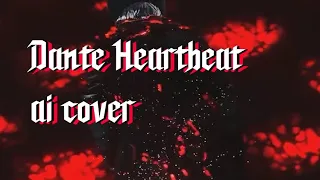 Dante - Heartbeat AI Cover - Devil May Cry