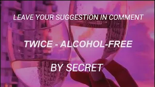 TWICE "Alcohol Free" Korean Cover By SECRET /  트와이스 "무 알코올" SECRET 의 한국어 표지