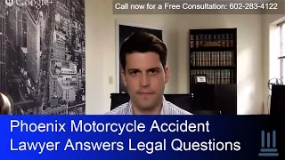 Phoenix Motorcycle Accident Lawyer Answers Legal Questions | Kelly Law Team