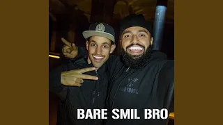 Bare Smil Bro