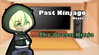 Past Ninjago react to the Green Ninja||ninjago||GCRV||