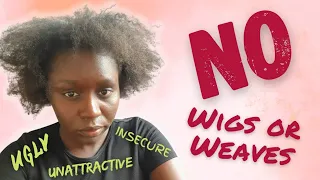 The Powerful reason I stopped wearing wigs and weaves