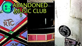 URBAN HISTORY EXPLORES: ABANDONED MUSIC CLUB