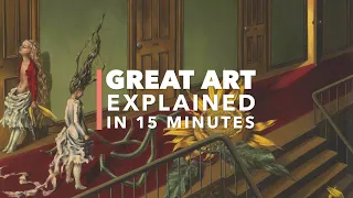 Great Art Explained: Dorothea Tanning