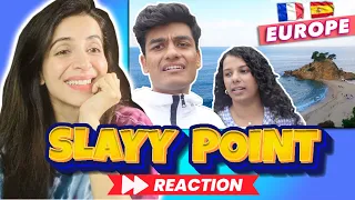 When Desis Go To Europe - Slayy Point |  Mitthi Reacts