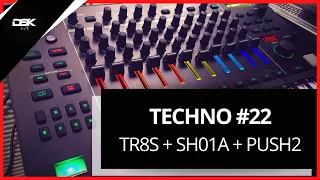 TECHNO: TR8S + SH01A + PUSH 2: Episode #22