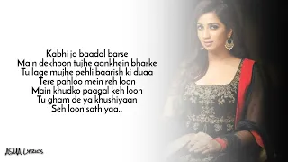 Shreya Ghoshal [Kabhi Jo Baadal Barse ] Full Lyrics Full Song 🎼