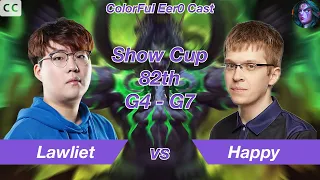 [Eng sub] Warcraft 3｜ColorFul Eer0 Cast｜Show Cup 82th G4-G7｜Lawliet[NE] vs Happy[UD]