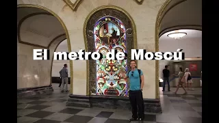 El METRO DE MOSCÚ (las estaciones de metro más bellas del mundo)