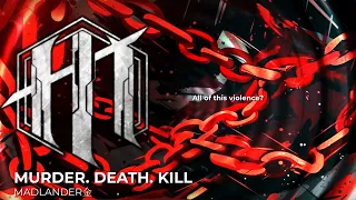 MADLANDER金  - MURDER. DEATH. KILL (Lyric Video)