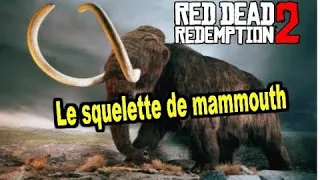 Red Dead Redemption 2 Le Squelette de Mammouth