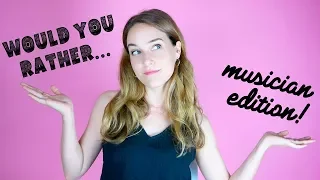 would you rather...musician edition! | #flutelyfe with @katieflute