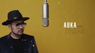 AUKA - DINARA cover (БАУЫРЖАН  ӨСКЕНБАЕВ - ДИНАРА) #ДИНАРА #АУКАДИНАРА