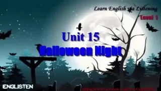 Halloween Night Unit 15  Learn English via Listening Level 1