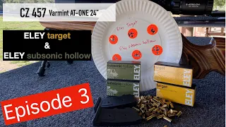 CZ 457 AT-ONE - Eley target and Eley subsonic hollow Ammo accuracy @ 50 Yards