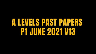 A LEVELS PAST PAPER JUNE 2021 V13