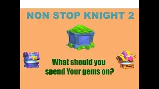 Nonstop Knight 2 | What should you spend your gems on?