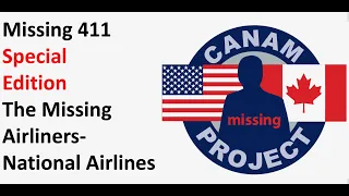 Missing 411 Special Edition- The Missing Airliners- National Airlines