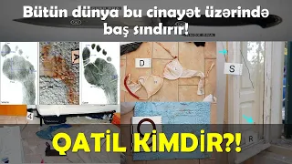 CİNAYƏT İŞİ № 31 | BÜTÜN DÜNYADA SENSASİYA DOĞURMUŞ CİNAYƏT