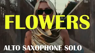 Miley Cyrus — Flowers [ALTO SAX SHEET MUSIC] + PLAYBACK