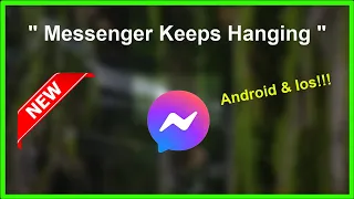 How To Fix Messenger App Keeps Hanging Issue Android & Ios - 2022