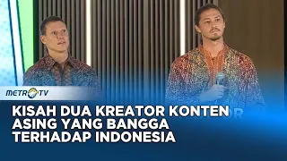 Kisah Dua Kreator Konten Asing yang Bangga Terhadap Indonesia #KickAndy