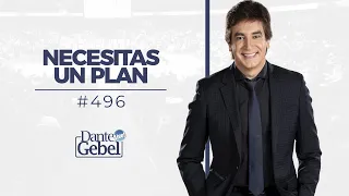 Dante Gebel #496 | Necesitas un plan