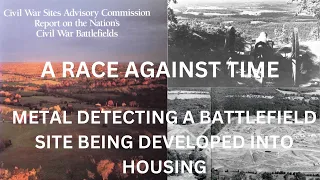 UNTIL IT'S GONE A RACE AGAINST BUILDING DEVELOPMENT - DETECTING THE  SECOND BATTLE OF WINCHESTER