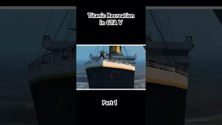 Titanic Recreation in GTA V part 1 #shorts #gta5 #titanic #titanicmovie