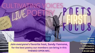 Cultivating Voices Poets' Focus: "FIRST" - 7Jan2024