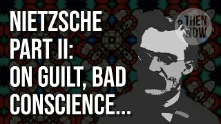 Nietzsche: The Genealogy of Morality (Essay 2 - Guilt, Bad Conscience...)