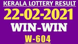 22/02/2021 WIN-WIN W-604 KERALA LOTTERY RESULT TODAY