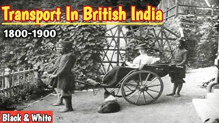 old Transport in British India || India Old Images || Rare pictures