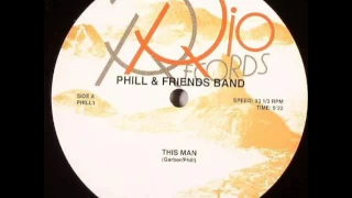 Phill & Friends Band - This Man (slow)