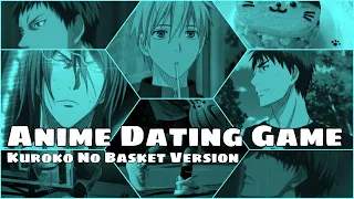 Anime Dating Game [Kuroko No Basket ||| KNB Version]