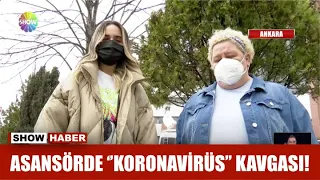 Asansörde ''koronavirüs'' kavgası!